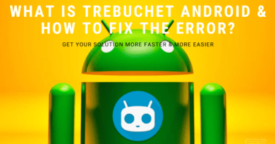 What is Trebuchet Android & How to fix the error