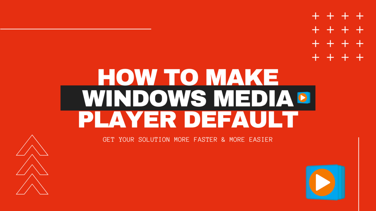 how to make windows media player default