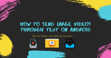 How to Send Large Videos Through Text On Android