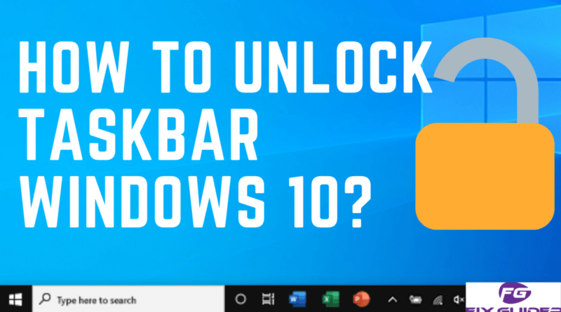 How to Unlock Taskbar Windows 10