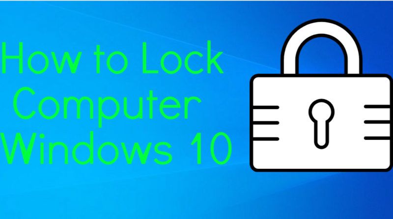 How to Lock Computer Windows 10