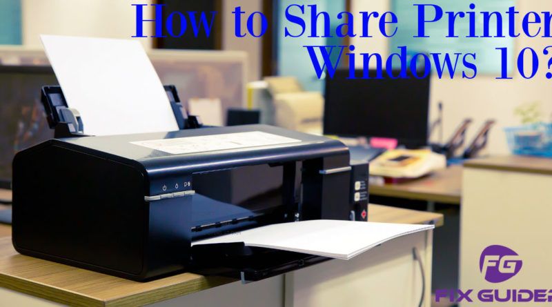 How to Share Printer Windows 10