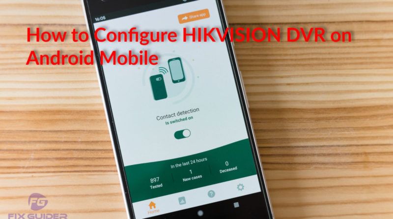How to Configure HIKVISION DVR on Android Mobile