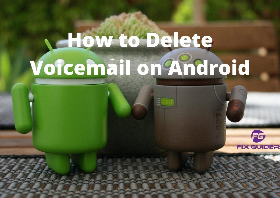 How To Delete Voicemail on Android without Force Stopping App? - FixGuider