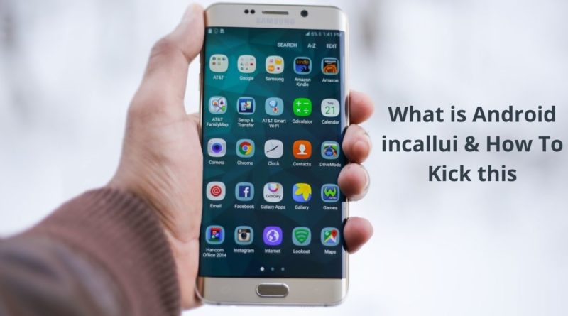 What is Android incallui